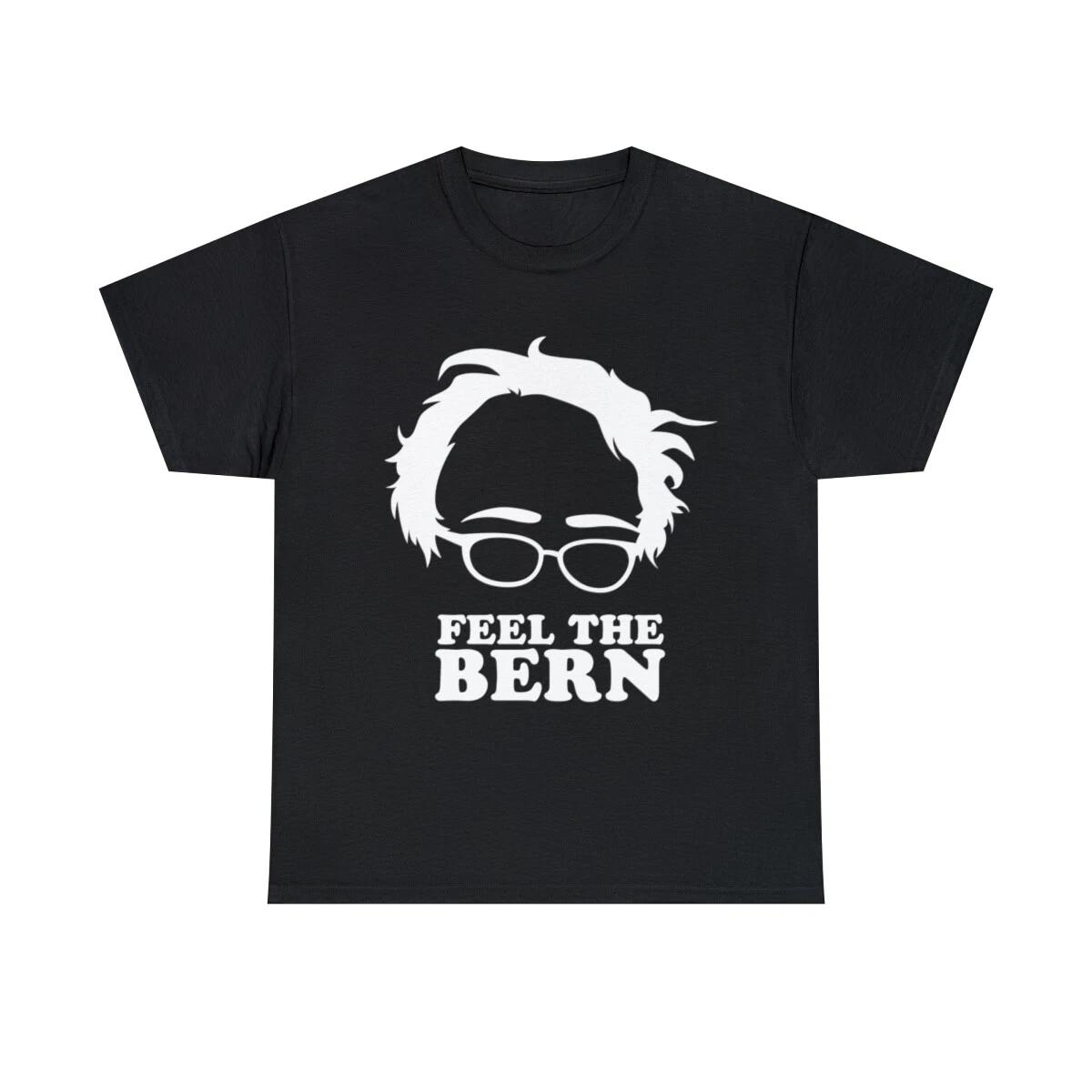 Feel The Bern Bernie Sanders Graphic Tee Shirt, S-5XL L