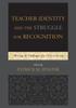 The Teacher Identity and the Struggle for Recognition : Meeting the Challenges of a Diverse Society Book