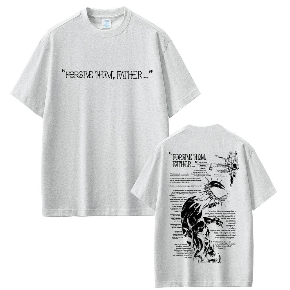 Christian Religious Jesus Forgive Them Father Graphic T-shirt Men Women Gothic Rock Oversized Short Sleeve T Shirts Streetwear