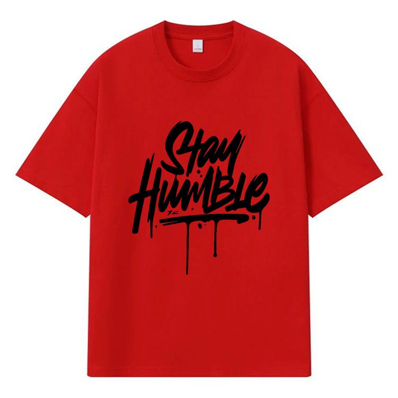 2026 Stay Humble Printed Graphic Streetwear Y2k Harajuku Men Women Clothes 100% Cotton T Shirt Casual Oversized Summer Men T-shirt