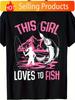 This Girl Loves To Fish Fishing Girls TShirtUnisex UnisexsUnisexs 2026 Round Neck Regular Fit Couple TShirts