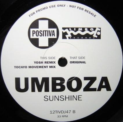 12inch Record UMBOZA - Sunshine 12TIVDJ47 Positiva 1996 UK Dance & Electronica Used