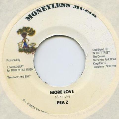 

7inch Record PEA Z More Love NONE Moneyless Muzik 2009 Jamaica Reggae Ska Dub Used