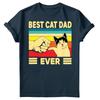 Best Cat Dad Ever Fathers Day Gift For Daddy Unisexs Present Birthday TShirts FD
