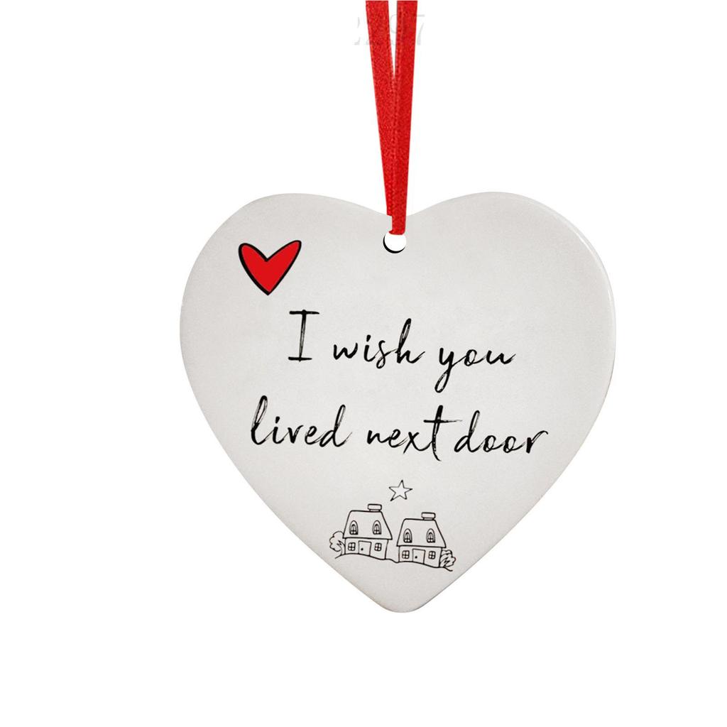 Heart Hanging Ornament Acrylic I   You Lived Next Door Christmas Tree Decorations for Valentine s Day Anniversary New