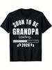 Soon To Be Grandpa 2026 T-Shirt - Funny Countdown To Grandparenthood, Loose Fit Crew Neck Tee with F