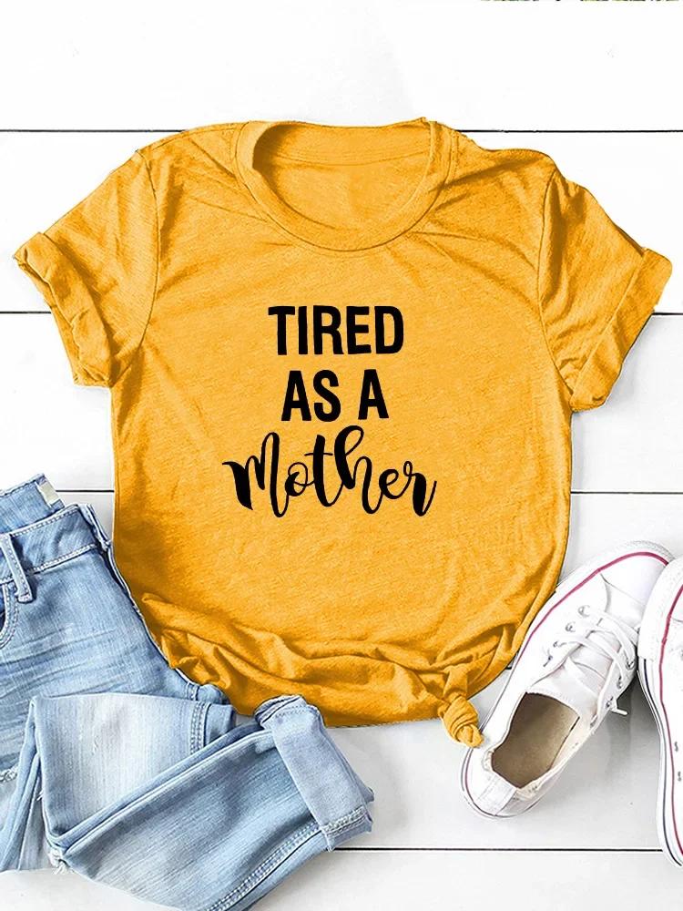 

УСТАЛА КАК МАТЬ Принт с надписью Женская футболка с коротким рукавом и круглым вырезом Свободная женская футболка Женская футболка Топы Camisetas Mujer XXXL оранжевый