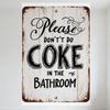 Vintage Distressed Metal Tin Sign 'Please Don’t Do Coke In The Bathroom' - Rustic Humorous Warning Plaque for Home Bar Man Cave