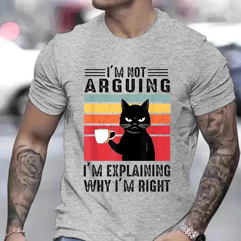 Funny Cat Coffee Tshirts Black Cat I’m Not Arguing Graphic T Shirts Oversize T-shirt Fashion Harajuku T-shirts Men Brand T-shirt