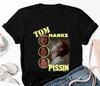 Tom Hanks Pissin 100% Cotton T-shirt Mens Womens Tees Top