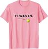 Tennis  It Was in Funny White Tennis TShirt Y2k Boys Fashion Sportswear Saying Tee Novelty Gift Humor Funny Short Sleeve Tops