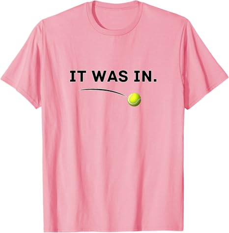 Tennis  It Was in Funny White Tennis TShirt Y2k Boys Fashion Sportswear Saying Tee Novelty Gift Humor Funny Short Sleeve Tops