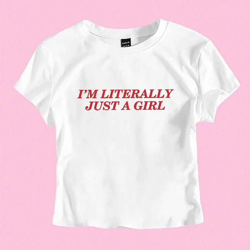 I m Literally Just a Girl Text Coquette Baby Tee Women Y2K Slim Fit Crop Top S-L L