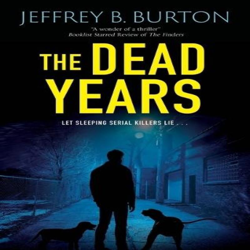 The Dead Years by Jeffrey B. Burton Paperback Book 9781448314591