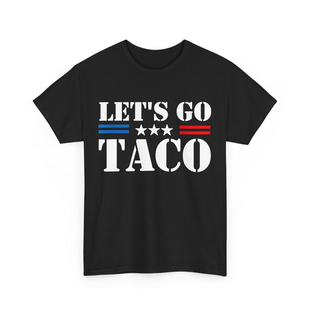 Let's Go Taco Women Men T-Shirt