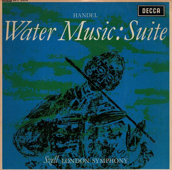

7inch Record HANDEL GEORGE SZELL CONDUCTING LO Water Music Suite SEC5504 DECCA 1963 UK Classical Used