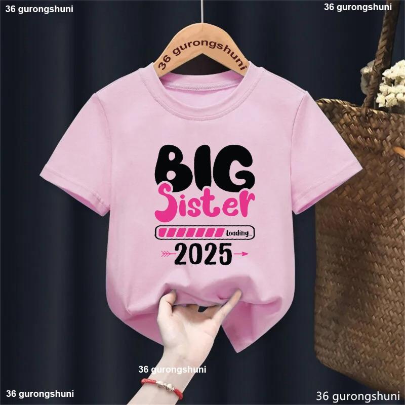 Big Sister Loading 2025 Letter Printed Tshirt Girls Funny Kids Clothes Harajuku Kawaii Children'S Clothing T-Shirt Tops