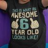 Boys 6th Birthday T-Shirt Mens Womens Tees Top  Cotton Awesome 6 Year Old GIFT Childrens