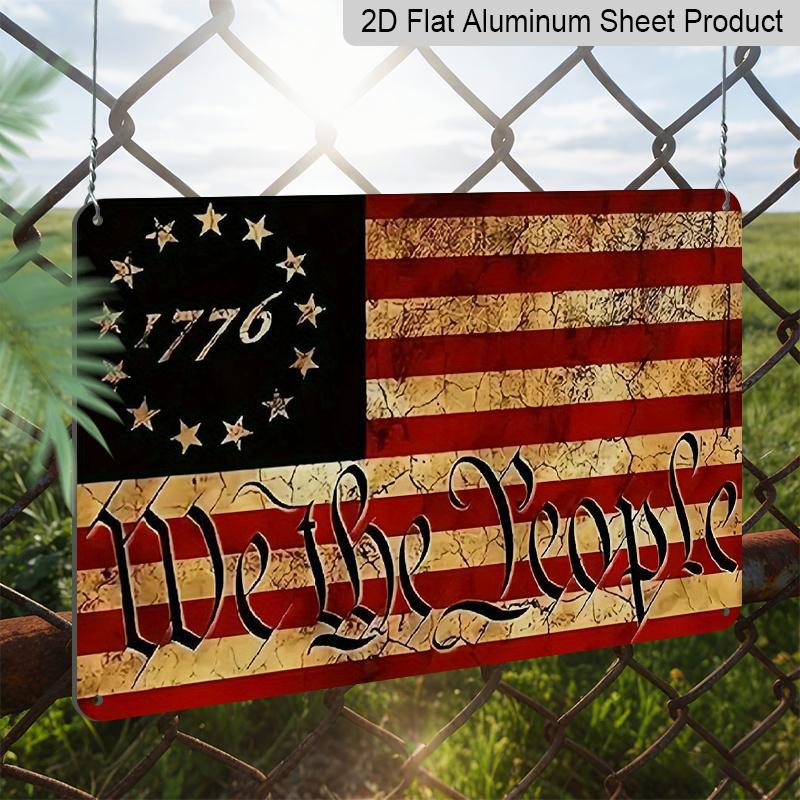 2D Flat 1pc American Flag Metal Sign, We The People 1776 Vintage Style, Ready To Hang Wall Art for Home, Office, and Patriotic Decor Aluminium