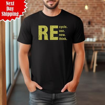Recyceln Wiederverwenden Erneuern Überdenken T-Shirt Bedruckt Krise Umweltschutzaktivismus T-Shirts