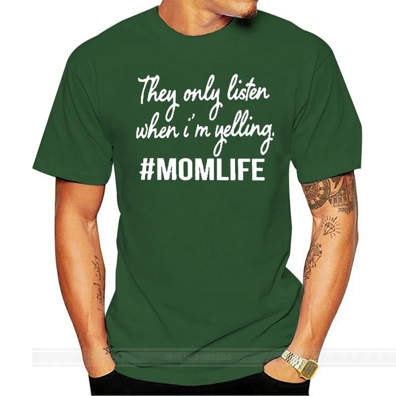 Summer Women tshirt They only Listen when I am yelling MOMLIFE SHIRT tshirt fashion funny Letter casual tees tops female tshirts