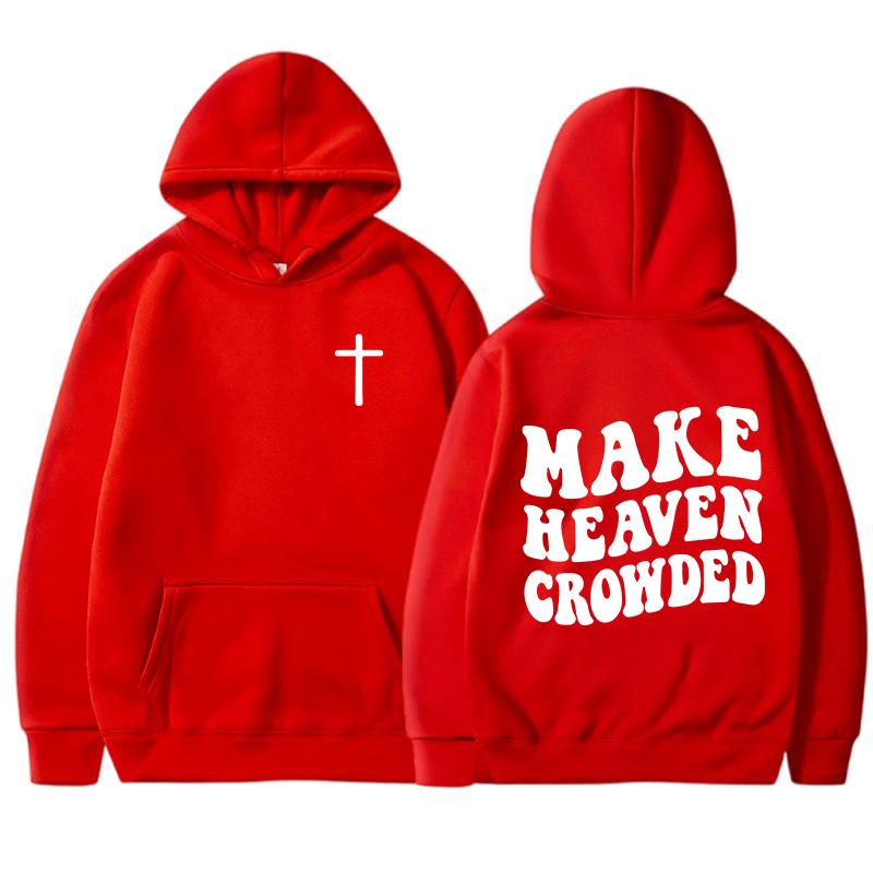 Make Heaven Crowded Sweatshirts for Women Men Christian Jesus Female Hooide Bible Verse Religious Clothing Hooide