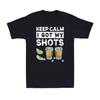 Tequila Keep Calm I Got My Shots 2 Shot Glasses Funny Vaccination Men's T-Shirt
