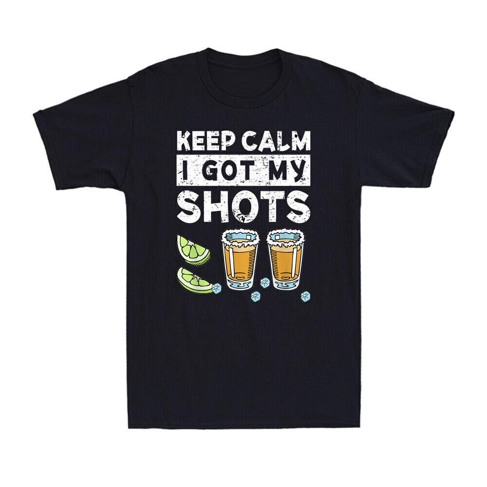 Tequila Keep Calm I Got My Shots 2 Shot Glasses Funny Vaccination Men's T-Shirt