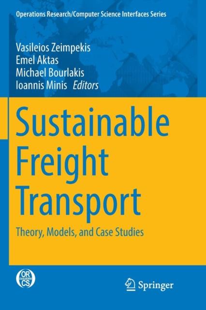 The Sustainable Freight Transport : Theory, Models, and Case Studies : 63 Book