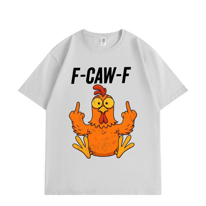 F-Caw-F Chicken Funny Meme Graphic T Shirts Men Women Cartoon Fashion Short Sleeve T-shirt Summer Comfort Cotton T-shirts