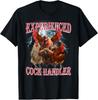 Sayings drôles pour homme adulte expérimenté dans la manipulation de coq Meme Dank T-shirt unisexe