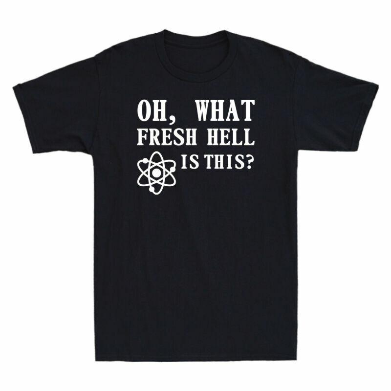 TShirt Hell Cotton Is Funny Novelty Tee Saying Science What Unisexs Fresh Oh This S
