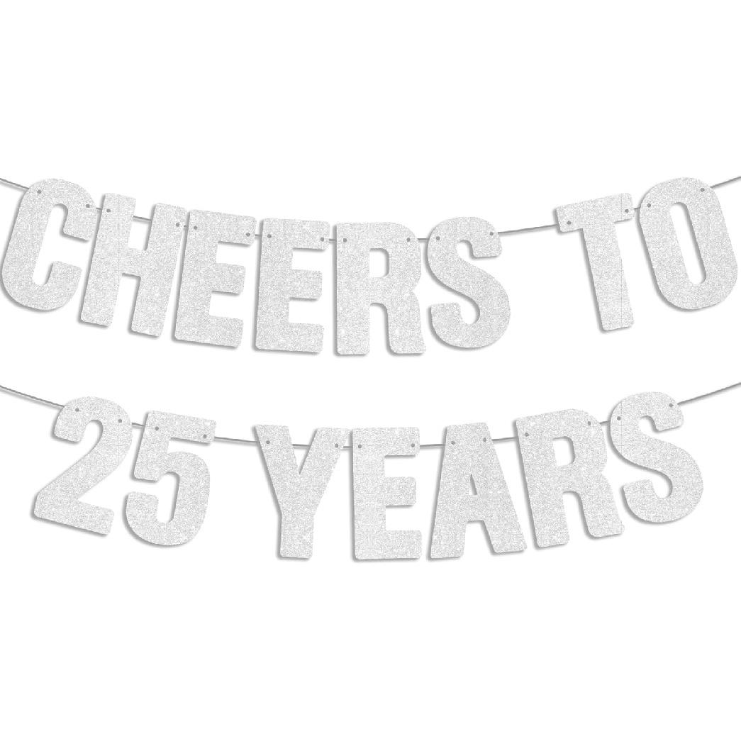 Pre-Strung - Cheers to 25 Years Silver Glitter Banner, Happy 25th Birthday Decorations, 25 Year Old Party Decor Sign, 25th Wedding Anniversary