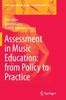 The Assessment In Music Education: from Policy To Practice : 16 Book