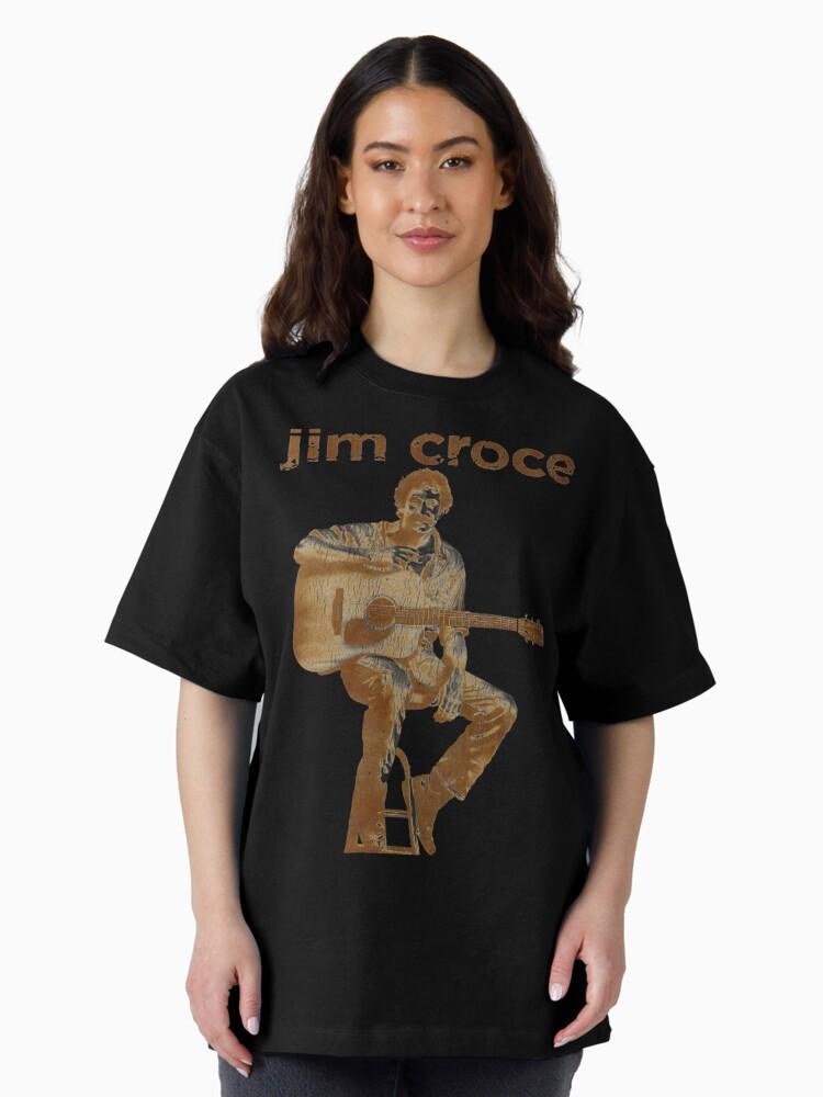 Jim Croce Retro Jim Croce Tribute | Perfect Gift For You And Friends Oversized T-Shirt