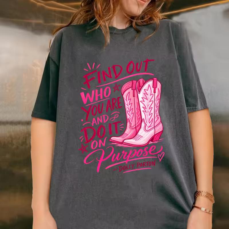 Find Out Who You Are and Do It on Purpose Graphic T Shirts Country Music Pink Cowboy Boots T-shirts Western Cowgirl Streetwear