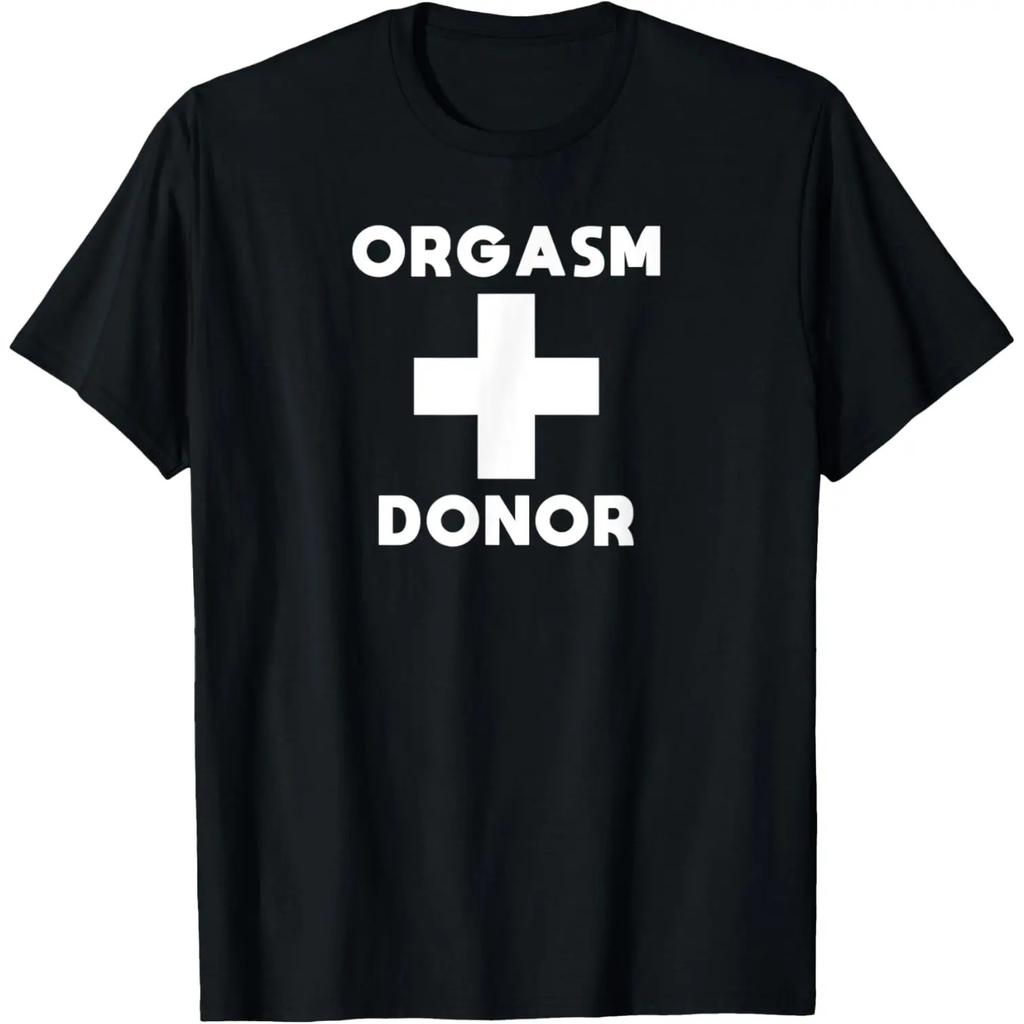 Orgasm Donor Cross Funny T-shirt T-Shirt