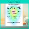 Outlive Science The And Art Of Longevity Paperback Book Lasting Insights Health
