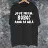 Que Miras Bobo Lustiges Meme Mode T-Shirt Für Unisex Unisex Reines Baumwoll-T-Shirt Kleidung