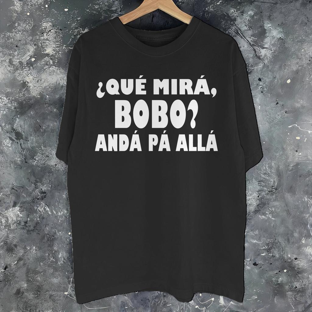 Que Miras Bobo Funny Meme Fashion T Shirt For Unisex Unisex Pure Cotton Tee Shirt Clothes
