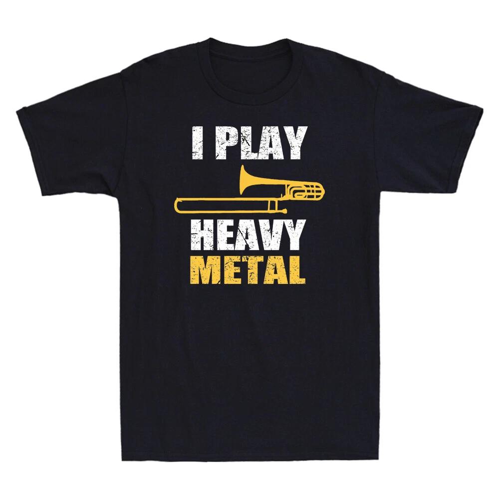 I Play Heavy Metal T-Shirt, Trombone Player Lover Gift Funny Retro Men s Shirts L