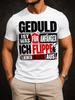 Geduld Ist Was Fur Anfanger Ich Flippe Lieber Gleich Aus Red Bold Text And Casual Graphic Style Unisex All Tshirt