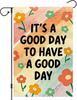 It's a Good Day To Have a Good Day Garden Ag 12x18 Double Sided, Groovy Daisy Oral Yard Ags Outdoor Holiday Funny