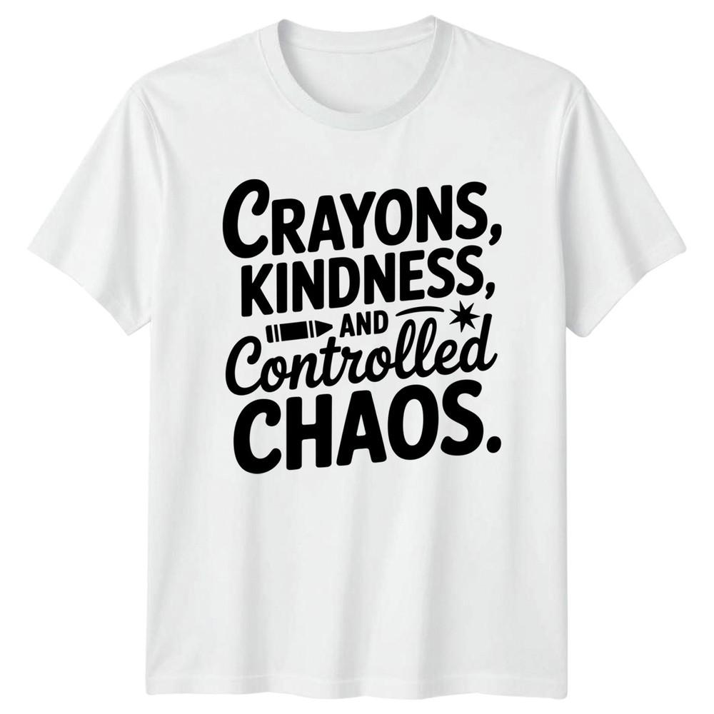 Crayons Kindness And Controlled Chaos TShirt EleUnisextary School Teaching Gift S