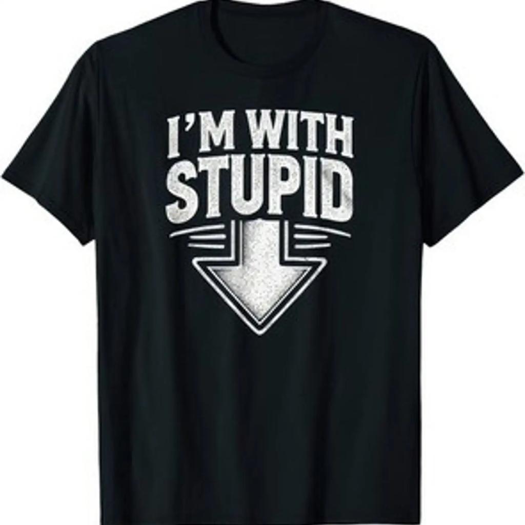 T Shirt Im With Stupid Arrow Points Down Funny Classic Humor Party Graphic Vintage Stylish Streetwear Soft