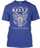 Team Keltz Lifetime Member K T-Shirt Made In the USA Size S To 5XL