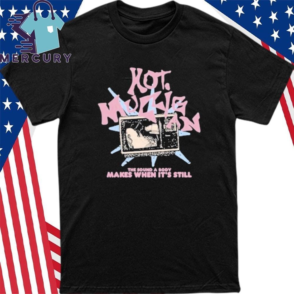 Hot Mulligan The Sound A Body Makes It’s Still Shirt Unisex T-Shirt S