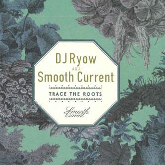 

CD DJRYOW A.K.A. SMOOTH CURRENT - Trace The Roots UPRC013PROMO UNPRIVATE Japan Obi Jazz Used