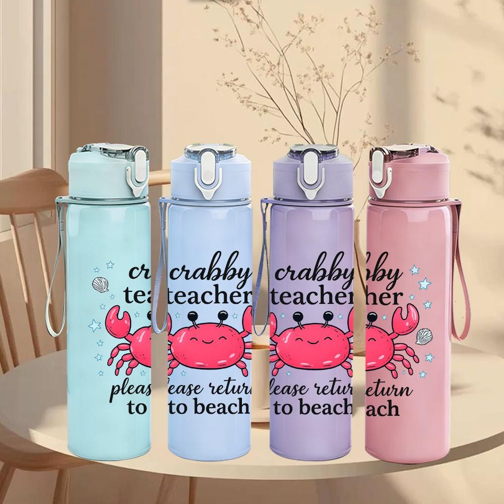 1PC Crab Wobbly Teacher Quote 750ml Color Plastic Sports Water Bottle Leakproof Flip Straw Lid Suitable for Sports Office Home Use