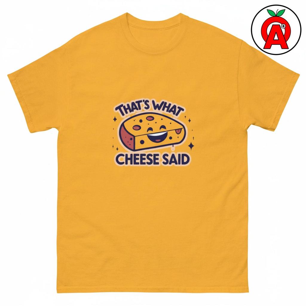 Cheese Pun T-Shirt, Food Humor Graphic Shirt, Foodie Classic TShirt, Witty Casual Top, Playful Crew Neck Tee, Humor Unisex Shirt